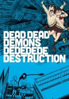 Dead Dead Demons Dededede Destruction capitulo 6 Sub Español